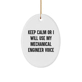 Mechanical Engineer Christmas Oval Ornament for Friends, Funny 'Keep Calm Or I Will Use My Mechanical Engineer Voice' Gift from Men to Family - Image 1